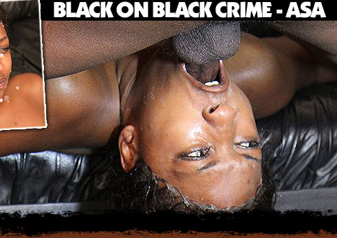 Black On Black Crime Starring Asa
